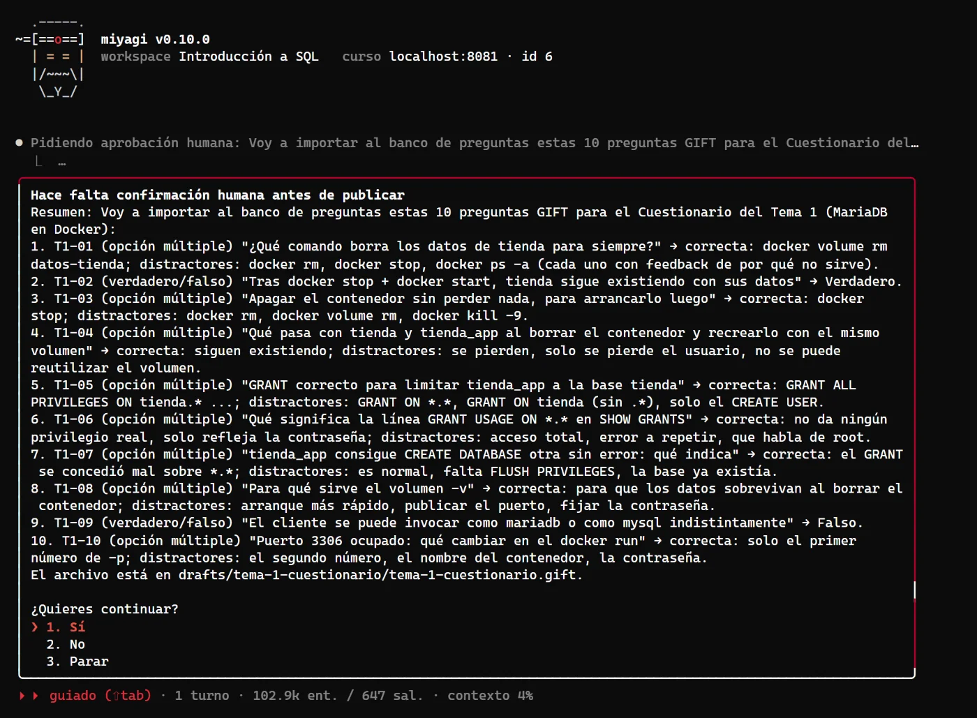 Panel de aprobación: importar 10 preguntas GIFT al banco del cuestionario del Tema 1, cada una con su enunciado, la respuesta correcta y los distractores, por ejemplo qué comando borra los datos para siempre: docker volume rm.