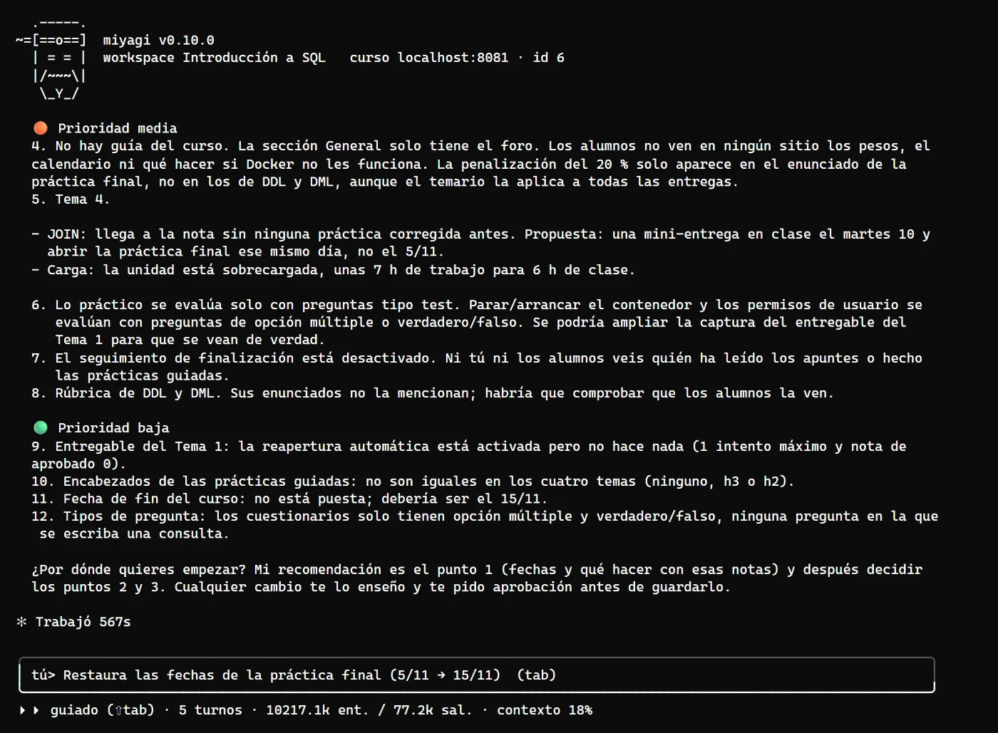 La auditoría, prioridad media y baja: no hay guía del curso, el Tema 4 llega al JOIN sin práctica corregida y está sobrecargado, lo práctico se evalúa solo con preguntas tipo test, el seguimiento de finalización está desactivado, y detalles como encabezados distintos en las prácticas guiadas o la fecha de fin del curso.